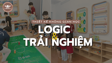 MOD 4.2: THIẾT KẾ TRUNG TÂM HỌC LOGIC & TRẢI NGHIỆM